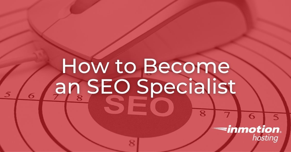 How to Become an SEO Specialist