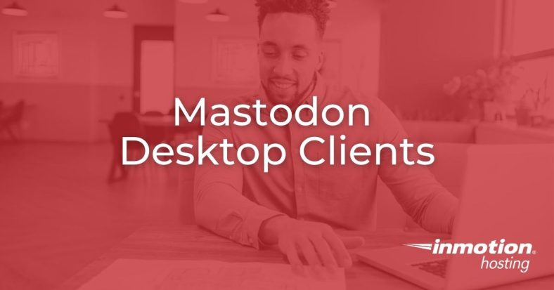 Mastodon desktop clients