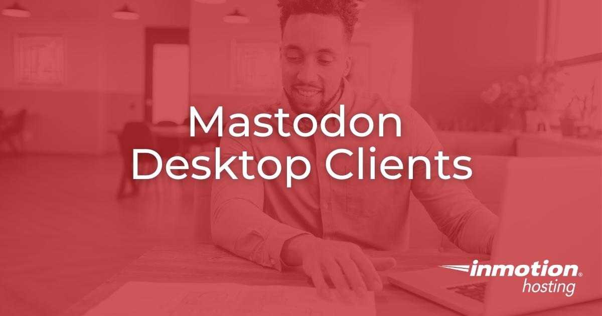 Mastodon desktop clients