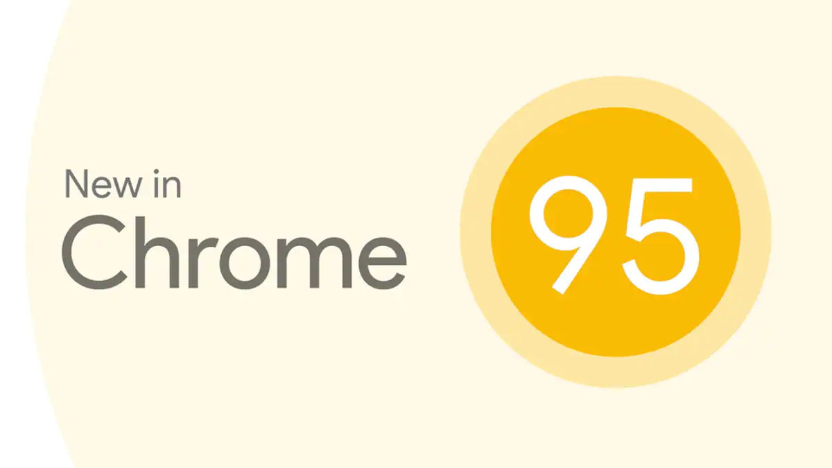 Chrome 95 Released, Brings Secure Payments and Save Tab Groups Feature